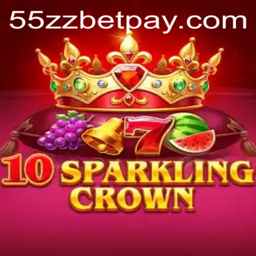 Unveiling the Excitement of 10SparklingCrown and 55zzbet